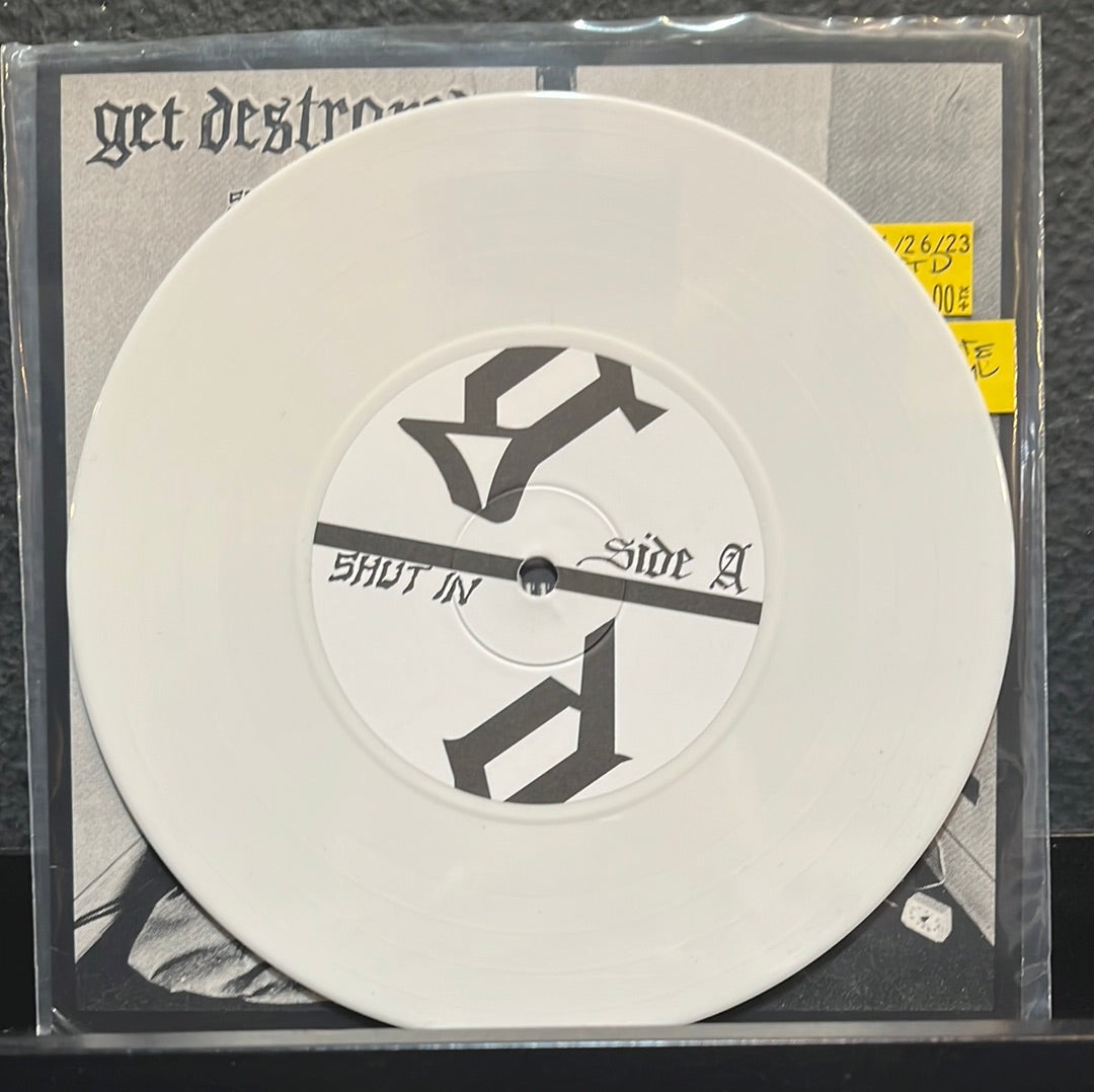 USED VINYL: Get Destroyed “Shut In” 7" (White Vinyl)