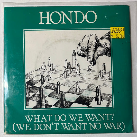 USED VINYL: Hondo “What Do We Want?  (We Don't Want No War)” 7"