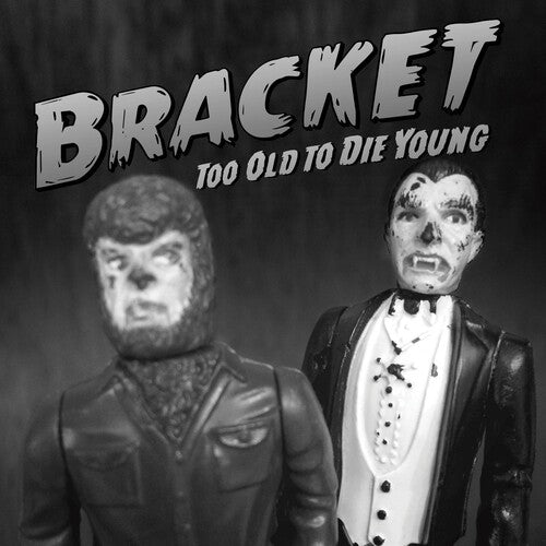 Bracket ''Too Old To Die Young'' LP