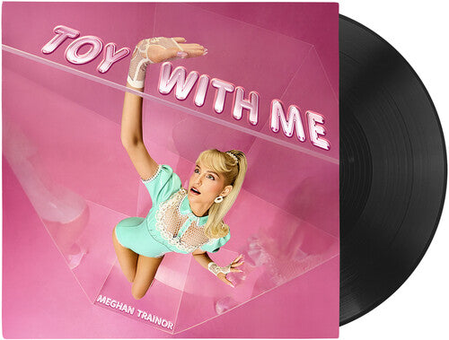 PRE-ORDER: Meghan Trainor "Toy With Me" LP