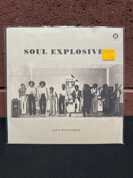 Used Vinyl:  Soul Explosives ”Tryin To Get Down / Ain't No Sunshine” 7"