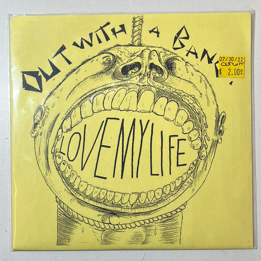 USED VINYL: Out With A Bang! “Love My Life” 7"