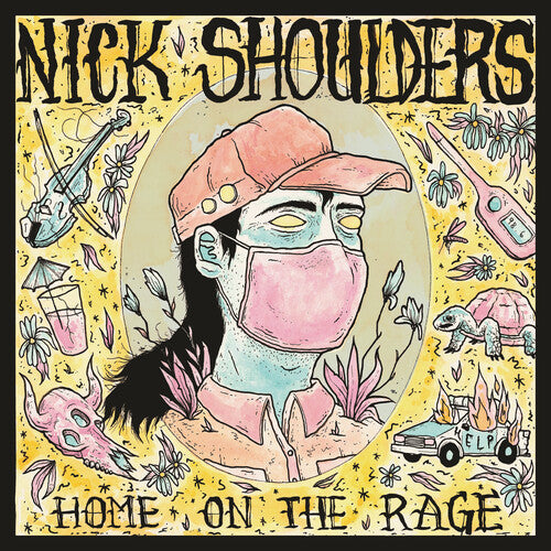 Nick Shoulders "Home on the Rage" LP