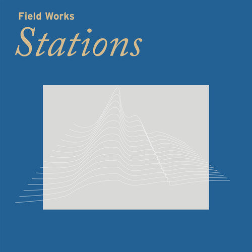 Field Works ''Stations'' LP + 10xFile MP3