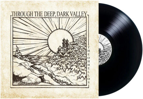 The Oh Hellos "Through The Deep, Dark Valley (Ten Year Anniversary)" LP