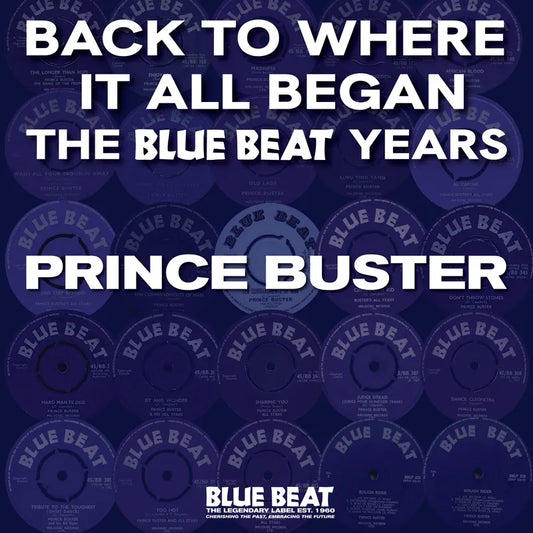RECORD STORE DAY 2024:  Prince Buster ”Back To Where It All Began - The Blue Beat Years (24 Classic Remastered Tracks)” 2xLP