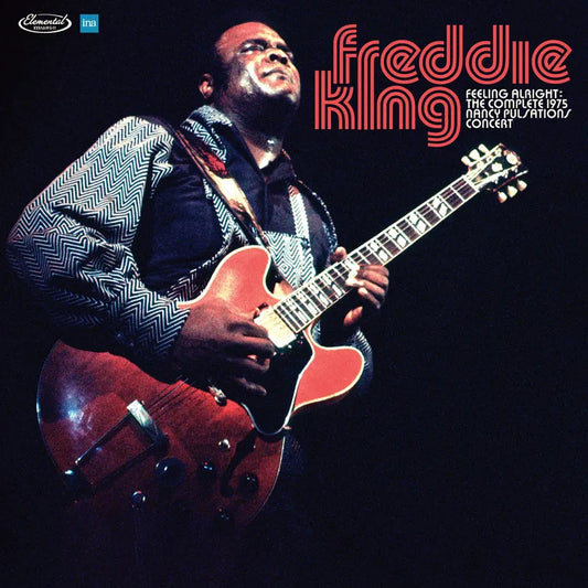 Freddie King "Feelin' Alright: Complete 1975 Nancy" 3xLP (RSD 2026)