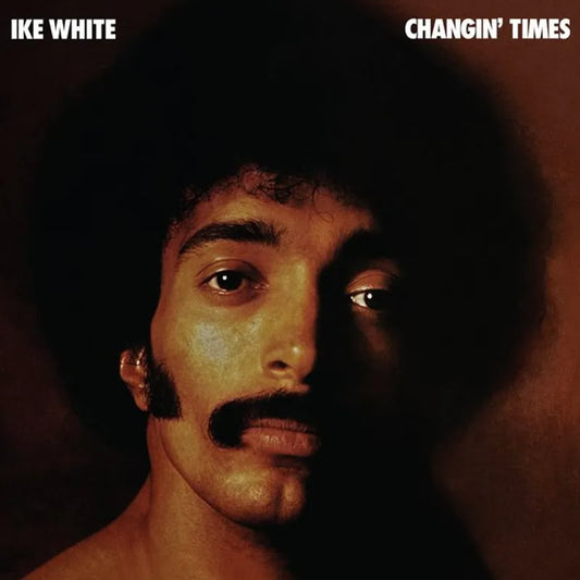 Ike White "Changin' Times" LP (RSD 2026)