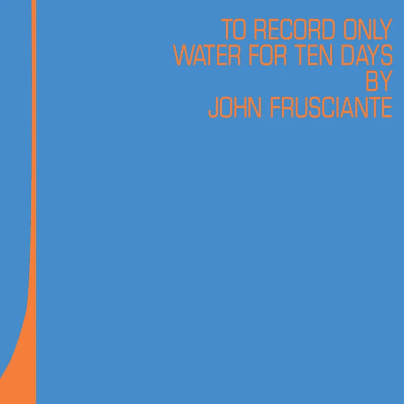 John Frusciante "To Only Record Water For Ten Days" 2xLP (Color Vinyl) (RSD 2026)