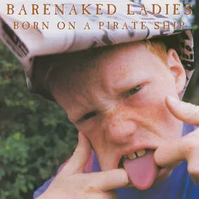 Barenaked Ladies “Born on a Pirate Ship (30th Anniversary)” 2xLP (Cobalt Blue Vinyl) (Black Friday 2026)