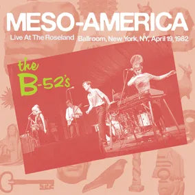 The B-52’s “Meso-Americans Live 1982” 2xLP ("Third Pyramid Pink" Vinyl) (Black Friday 2026)