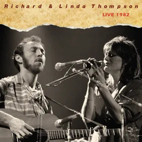 Richard & Linda Thompson “Live 1982: The Final” 2xLP (Black Friday 2026)