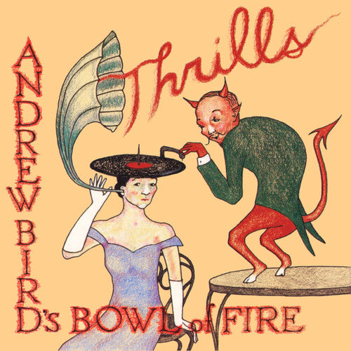 Andrew Bird's Bowl of Fire "Thrills" 2xLP (Multiple Variants)