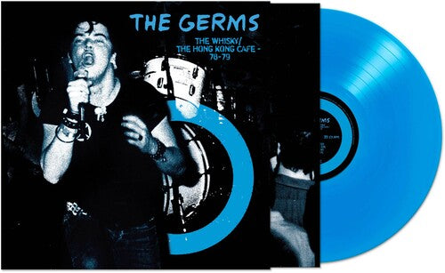 The Germs "The Whiskey/Hong Kong Cafe 78-79" LP (Blue Vinyl)