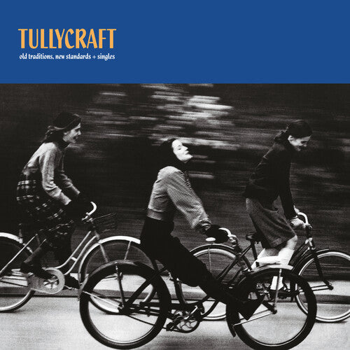 Tullycraft "Old Traditions, New Standards + Singles" 2xLP