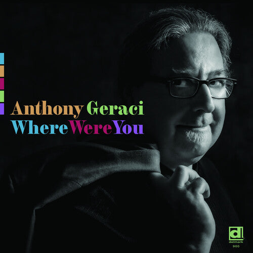 PRE-ORDER: Anthony Geraci "Where Were You" LP
