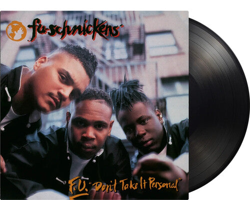 PRE-ORDER: Fu-Schnickens "F.U. Don't Take It Personal" LP (180g) [Import]
