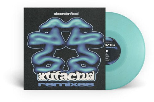 PRE-ORDER: Alexander Flood "Artifactual Remixes" LP (Blue Vinyl)