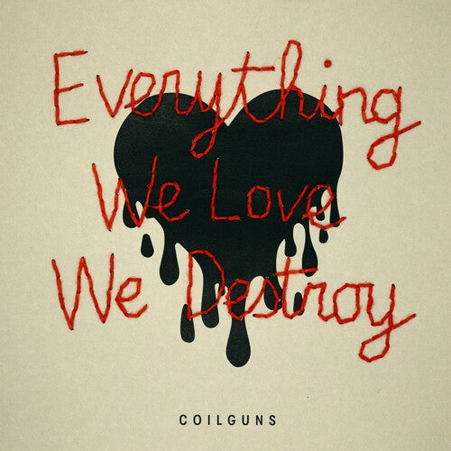 PRE-ORDER: Coilguns "Everything We Love We Destroy" LP (White Vinyl)