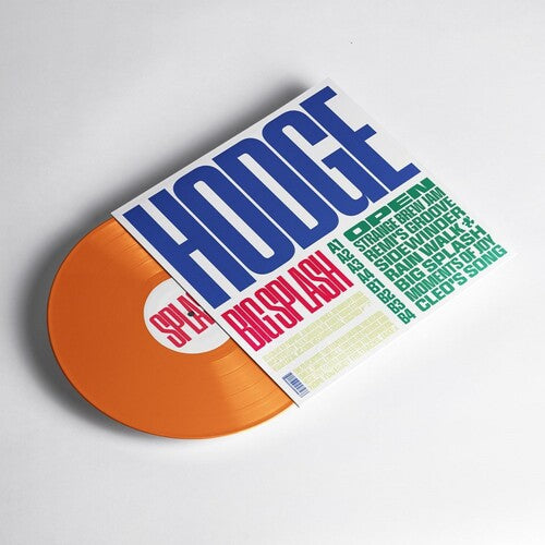 PRE-ORDER: Hodge "Big Splash" LP (Orange Vinyl)