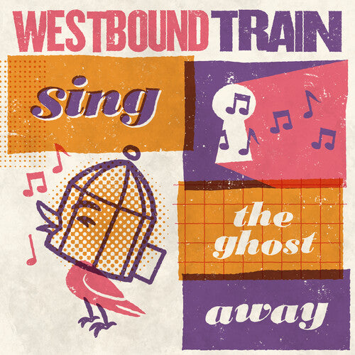 Westbound Train " Sing The Ghost Away" LP (Blood Orange Vinyl)