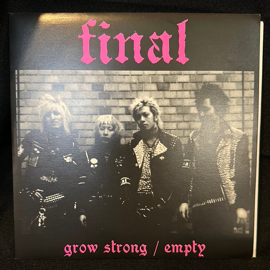 Used Vinyl:  Final ”Grow Strong / Empty” 7"