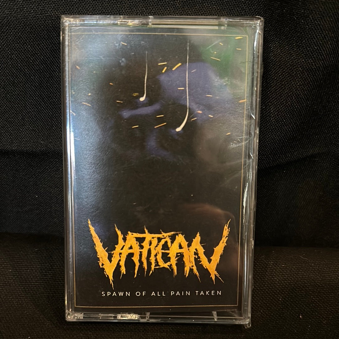 Used Tape:  Vatican ”Spawn of All Pain Taken” Cassette