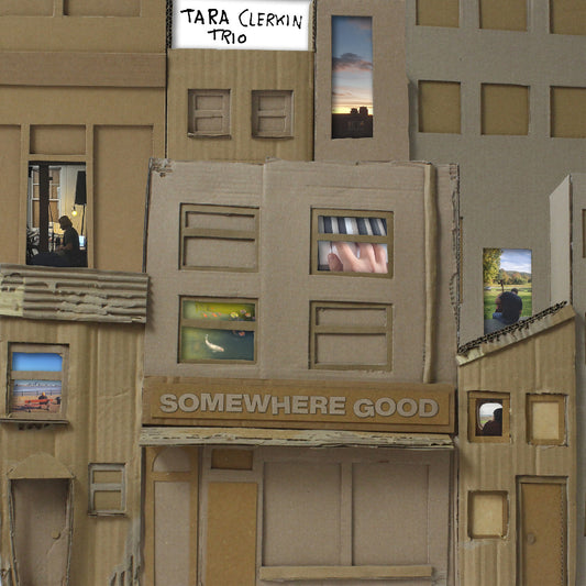 PRE-ORDER: Tara Clerkin Trio "Somewhere Good" LP