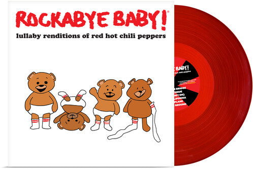 PRE-ORDER: Andrew Bissell "Rockabye Baby! Lullaby Renditions Of Red Hot Chili Peppers" LP (Red Vinyl)