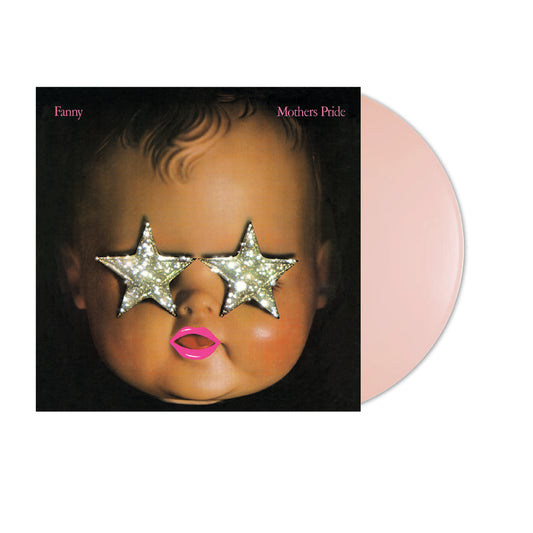 PRE-ORDER: Fanny "Mothers Pride" LP (Baby Pink Vinyl)