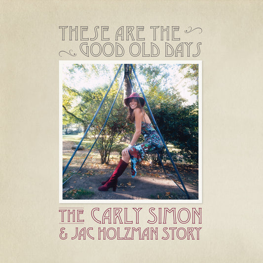 Carly Simon "These Are The Good Old Days: The Carly Simon & Jac Holzman Story" 2xLP