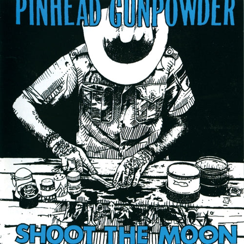 Pinhead Gunpowder "Shoot The Moon" CD