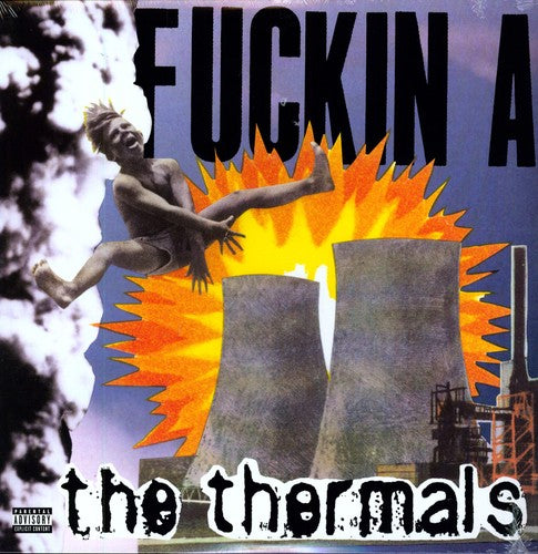 The Thermals "Fuckin A" LP