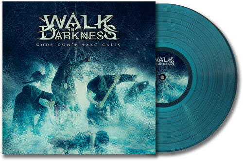 PRE-ORDER: Walk in Darkness "Gods Don't Take Calls" LP (Translucent Turquoise Vinyl)
