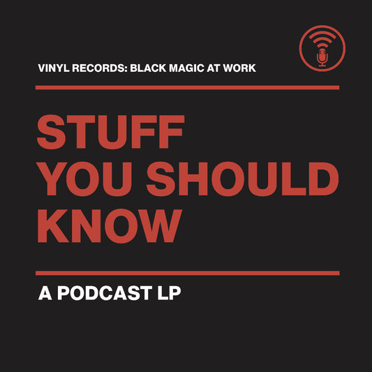 PRE-ORDER: Stuff You Should Know "Vinyl Records: Black Magic At Work" LP (Gold Royalty Vinyl)