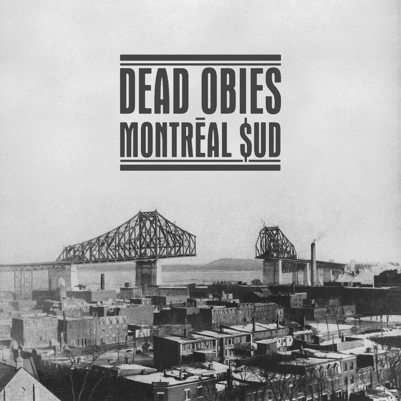 PRE-ORDER: Dead Obies "Montreal $ud" 2xLP