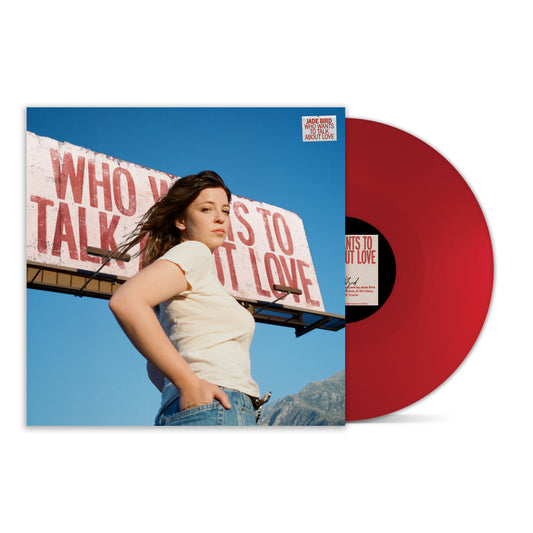 Jade Bird "Who Wants To Talk About Love" LP (Red Vinyl)