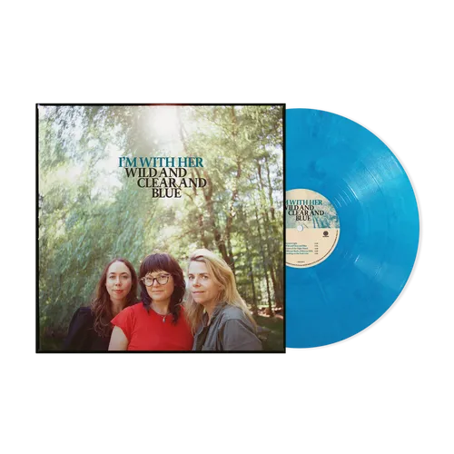 I'm With Her "Wild and Clear and Blue" LP (Blue Eco-Mix Vinyl)