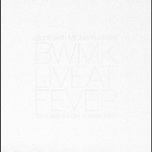 PRE-ORDER: Boris w/ Michio Kurihara "Live at FEVER 20181229" 2xLP