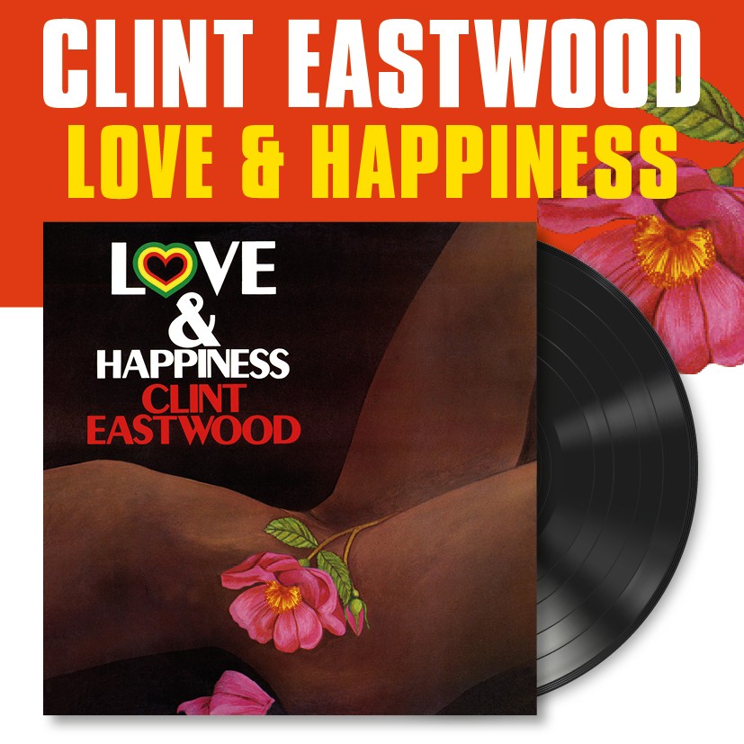 PRE-ORDER: Clint Eastwood & Jah Thomas "Love And Happiness" LP