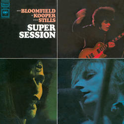 PRE-ORDER: Bloomfield, Kooper, Stills "Super Session" LP (180g Vinyl)
