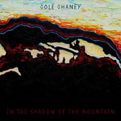 Cole Chaney "In The Shadow Of The Mountain" LP