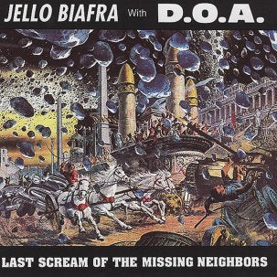 PRE-ORDER: Jello Biafra w/ D.O.A. "Last Scream of The Missing Neighbors" LP (Color)