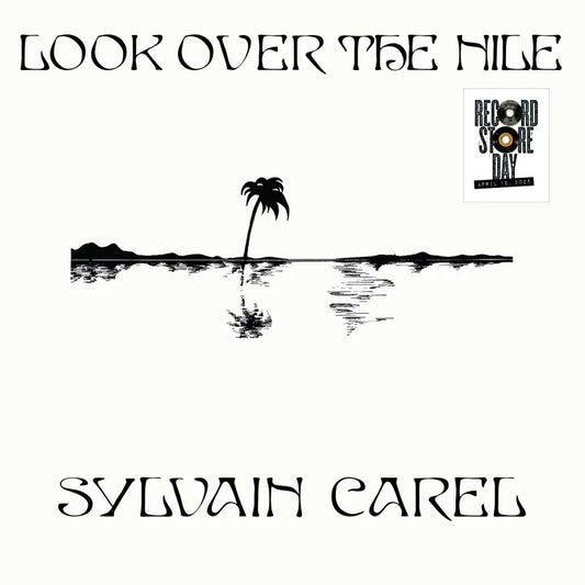 Sylvain Carel "Look Over The Nile" 12" (RSD 2025)