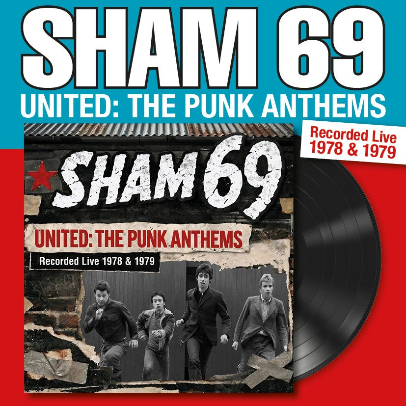 PRE-ORDER: Sham 69 "United: The Punk Anthems Recorded Live 1978 & 1979" LP