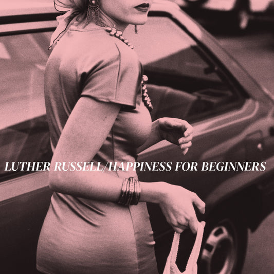 PRE-ORDER: Luther Russell "Happiness for beginners" LP