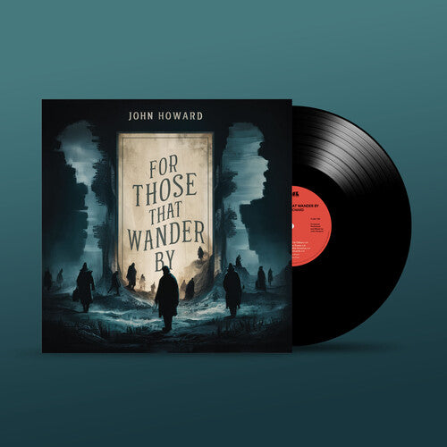 PRE-ORDER: John Howard "For Those That Wander By" LP