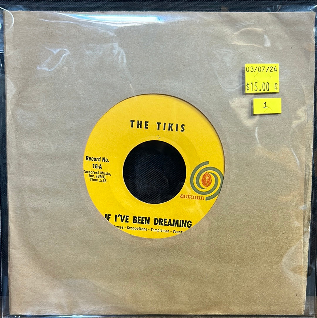 Used Vinyl:  The Tikis ”If I've Been Dreaming” 7"