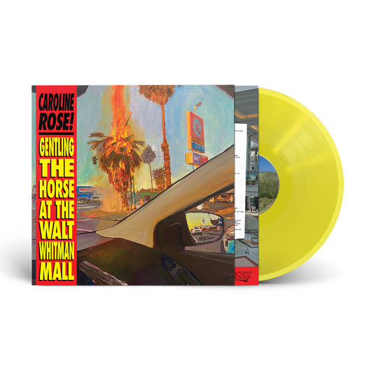 PRE-ORDER: Caroline Rose "Gentling the Horse at the Walt Whitman Mall" LP (Indie Exclusive "Potato Chip" Yellow Vinyl)