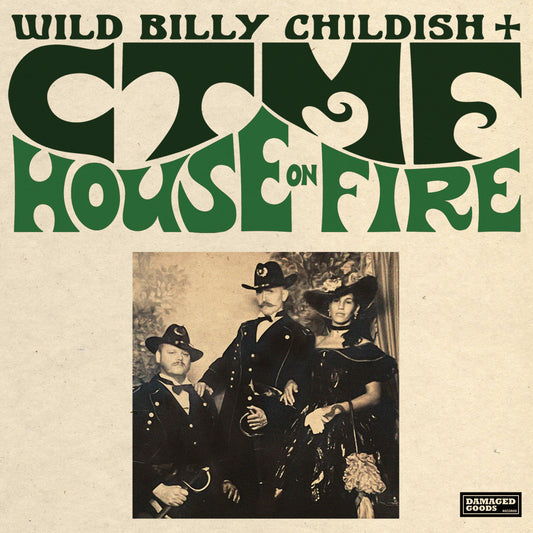 PRE-ORDER: Wild Billy Childish & CTMF "House On Fire" LP